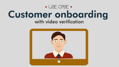Customer on-boarding with video validation